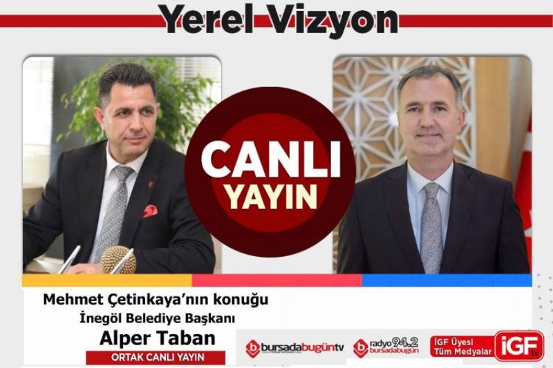 Bursa İnegöl Belediye Başkanı Alper Taban İGF TV