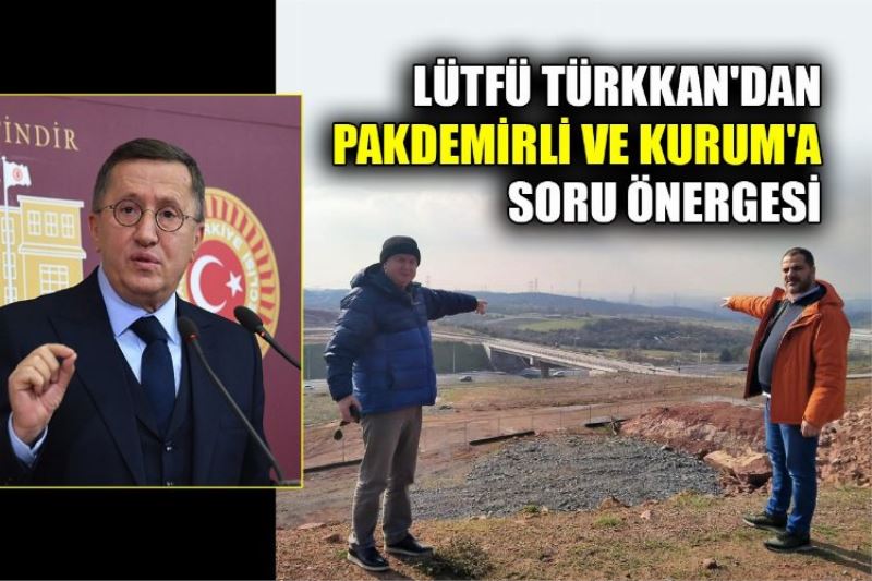 Lütfü Türkkan, Pakdemirli ve Kurum