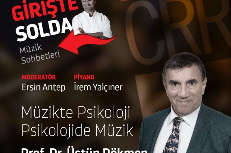 CRR’de “Girişte Solda” Müzik Sohbetleri   Üstün Dökmen ile 19 Şubat’ta başlıyor