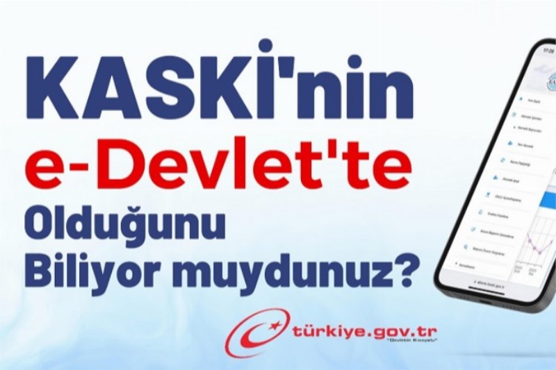 KASKİ işlemlerine e-Devlet kolaylığı